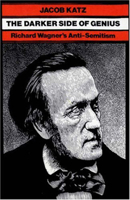 The Darker Side of Genius: Richard Wagner's Anti-Semitism (Tauber Institute for the Study of European Jewry Series) 0874513685 Book Cover