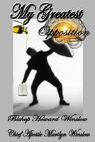 My Greatest Opposition 1523285761 Book Cover