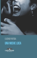 Una noche loca (Spanish Edition) B0GZ17L8R5 Book Cover