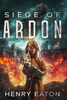 Siege of Ardon- Revised 0985261765 Book Cover