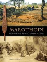 Marothodi: The Historical Archaeology of an African Capital 0956142761 Book Cover