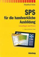 SPS für handwerkliche Ausbildung. Grundlagen und Praxis 3778528254 Book Cover