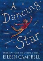 A Dancing Star: Inspirations to Guide and Heal 185538101X Book Cover