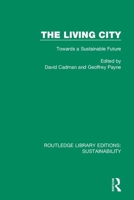 The Living City: Towards a Sustainable Future 0367186357 Book Cover