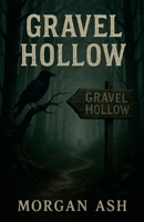 Gravel Hollow B0FSBK5TXT Book Cover