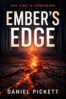 Ember's Edge: The Fire Is Spreading B0GXGFRPT6 Book Cover