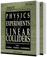 Physics and Experiments with Linear Colliders (Proceedings Su) 981021054X Book Cover