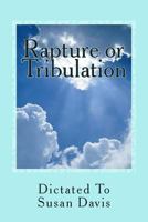 Rapture or Tribulation 1482600625 Book Cover