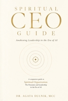 Spiritual CEO Guide: Awakening Leadership in the Era of AI 8398064331 Book Cover