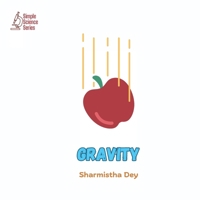 Gravity: Simple Science Facts for Kids (Simple Science Series - English) B0FLF8ZGP6 Book Cover