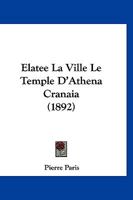 �lat�e: La Ville, Le Temple d'Ath�na Cranaia (Classic Reprint) 1160038457 Book Cover