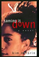 Taming It Down 0688155162 Book Cover