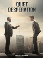 Quiet Desperation 1917054890 Book Cover