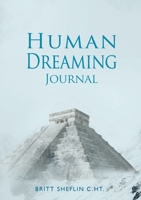 Human Dreaming Journal 0648999416 Book Cover