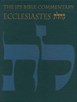 Ecclesiastes: The Traditional Hebrew Text with the New JPS Translation (The Jps Bible Commentary) 0827607423 Book Cover