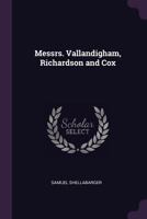 Messrs. Vallandigham, Richardson and Cox 1022755668 Book Cover