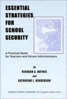 Essential Strategies For School Security: A Practical Guide For Teachers And School Administrators 0398071772 Book Cover