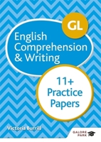 GL 11+ English Comprehension & Writing Practice Papers 1510449760 Book Cover