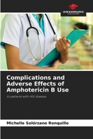 Complications and Adverse Effects of Amphotericin B Use: In patients with HIV disease B0CJXGKZ5W Book Cover