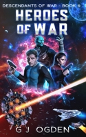 Heroes of War: A Military Space Opera Adventure B0C91N8WLL Book Cover