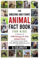 The Amazing and Funny Animal Fact Book For Kids B0F86KDMLS Book Cover