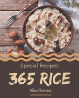 365 Special Rice Recipes: More Than a Rice Cookbook B08P1H48M3 Book Cover