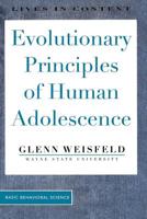 Evolutionary Principles of Human Adolescence (Lives in Context) 0813333180 Book Cover