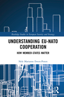 Understanding Eu-NATO Cooperation: How Member-States Matter 0367771594 Book Cover