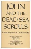 John & the Dead Sea Scrolls (Christian Origins Library) 0824510011 Book Cover