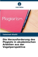 Die Herausforderung des Plagiats in akademischen Arbeiten aus der Vogelperspektive (German Edition) 6207691245 Book Cover