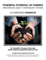 Powerful Potential of Parents: Critical Influences, Ages 0 - 5, Extending into K-12 Grades 1664152628 Book Cover