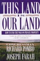 This Land Is Our Land: How to End the War on Private Property 0312147473 Book Cover