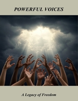 Powerful Voices: A Legacy Of Freedom B0FSWZYK82 Book Cover