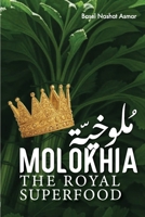 Molokhia: The Royal Superfood 1917915012 Book Cover