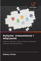 Autyzm: zrozumienie i wlaczenie (Polish Edition) 6209800319 Book Cover