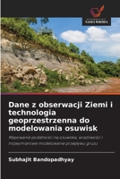 Dane z obserwacji Ziemi i technologia geoprzestrzenna do modelowania osuwisk (Polish Edition) 6208956366 Book Cover