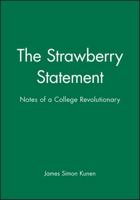 The Strawberry Statement: Notes of a College Revolutionary 1881089525 Book Cover