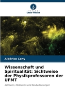 Wissenschaft und Spiritualität: Sichtweise der Physikprofessoren der UFMT 620911461X Book Cover