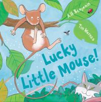 Lucky Little Mouse! 1848952112 Book Cover