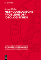 Methodologische Probleme Der Ideologischen Auseinandersetzung Unter Dem Einfluß Der Friedlichen Koexistenz: Vortrag Und Diskussionsbeiträge 3112737148 Book Cover