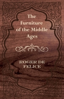 The Furniture of the Middle Ages 1447444418 Book Cover
