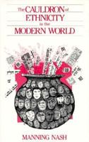 The Cauldron of Ethnicity in the Modern World 0226568679 Book Cover