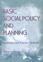 Basic Social Policy and Planning: Strategies and Practice Methods 0789060264 Book Cover