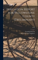 Irrigation Report for Yellowstone County (Preliminary); 1943 1014407281 Book Cover