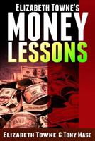 Elizabeth Towne's Money Lessons 1987450140 Book Cover