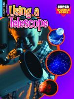 Using a Telescope 1510559116 Book Cover
