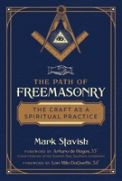 The Path of Freemasonry: The Craft as a Spiritual Practice 1644113287 Book Cover