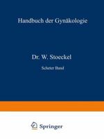 Anatomie Und Diagnostik Der Carcinome, Der Bindegewebs-Geschwulste Und Mischgesdiwulste Des Uterus, Der Blasenmole Und Des Chorionepithelioma Malignum 3807002073 Book Cover