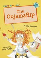 The Oojamaflip (Turquoise Early Reader) 1848864000 Book Cover