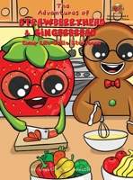 The Adventures of Strawberryhead & Gingerbread-Camp Life Skills Storybook: A siblings' summer camp tale where important life habits (i.e., cooking, ... are taught to nurture a child's growth! B0CN5PRFKT Book Cover